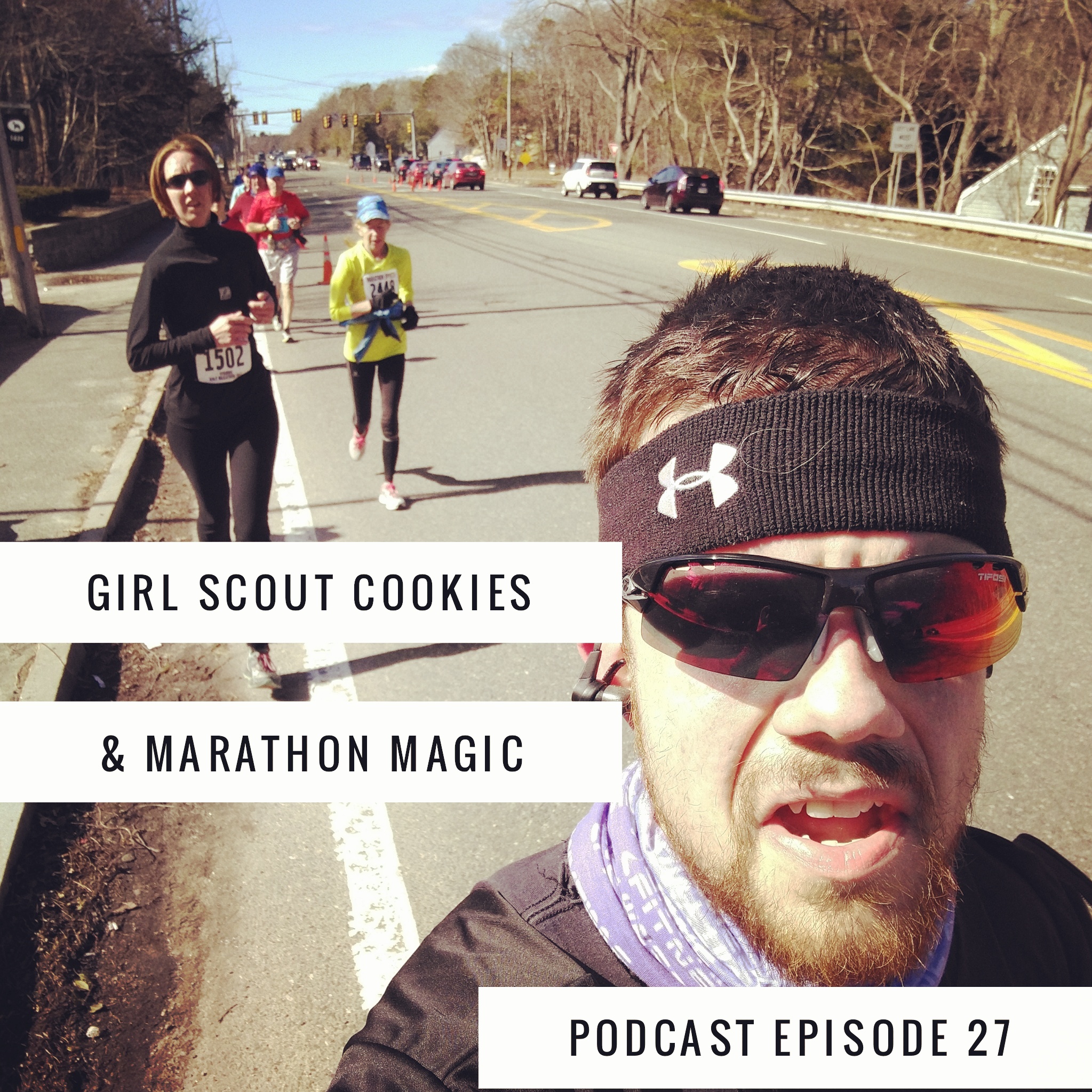podcast ep 27 girl scout cookies & marathon magic