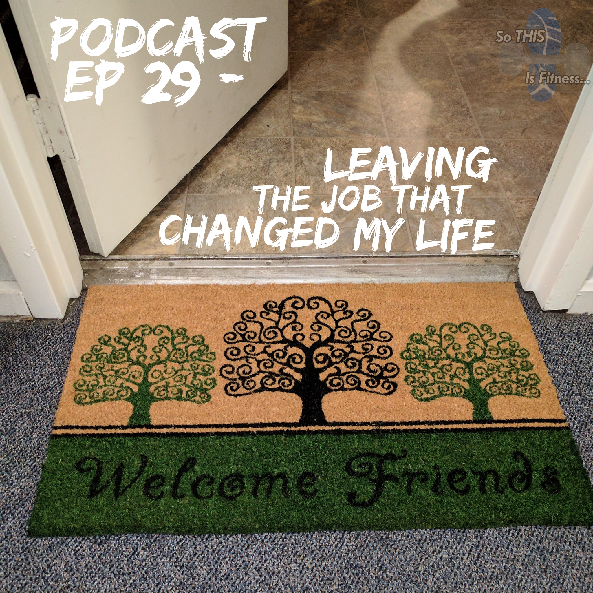 leaving the job that changed my life podcast