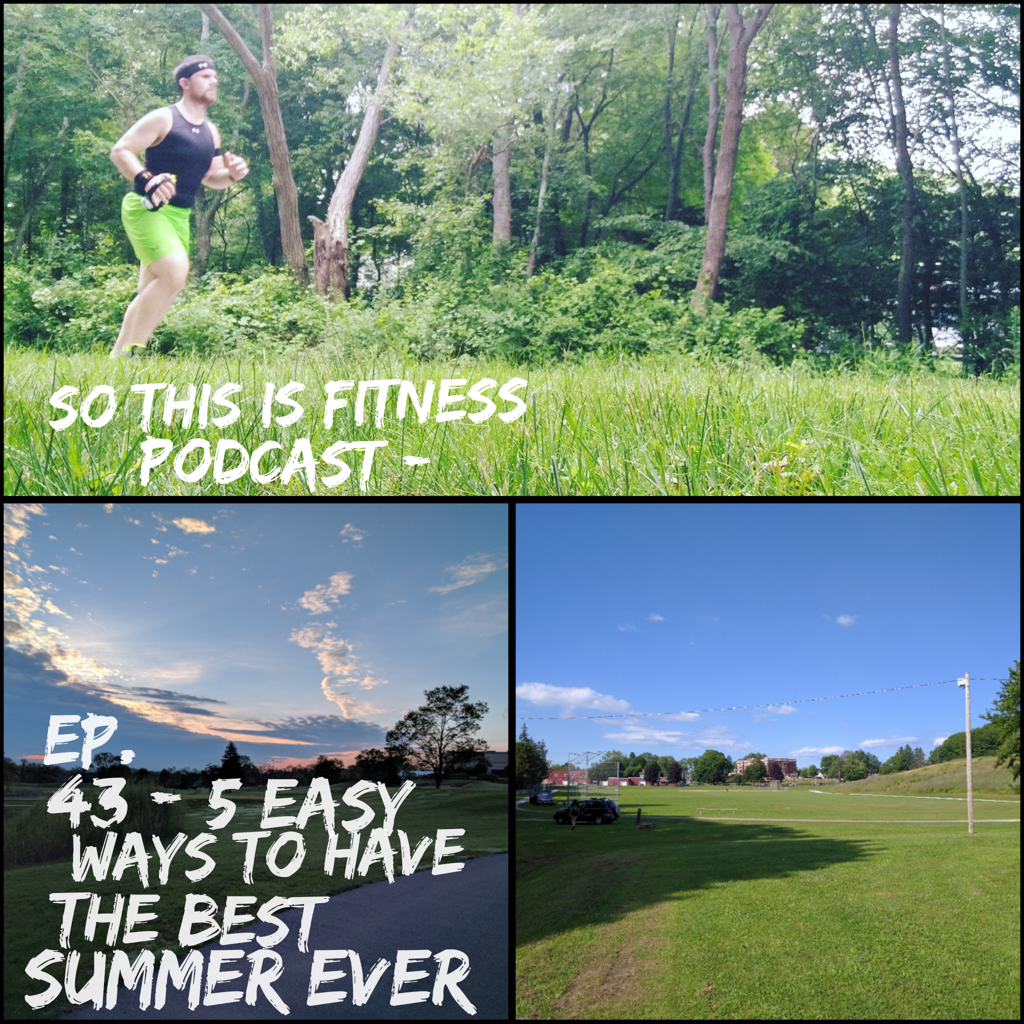 5 Easy Ways To Have The Best Summer EVER (Podcast #43)