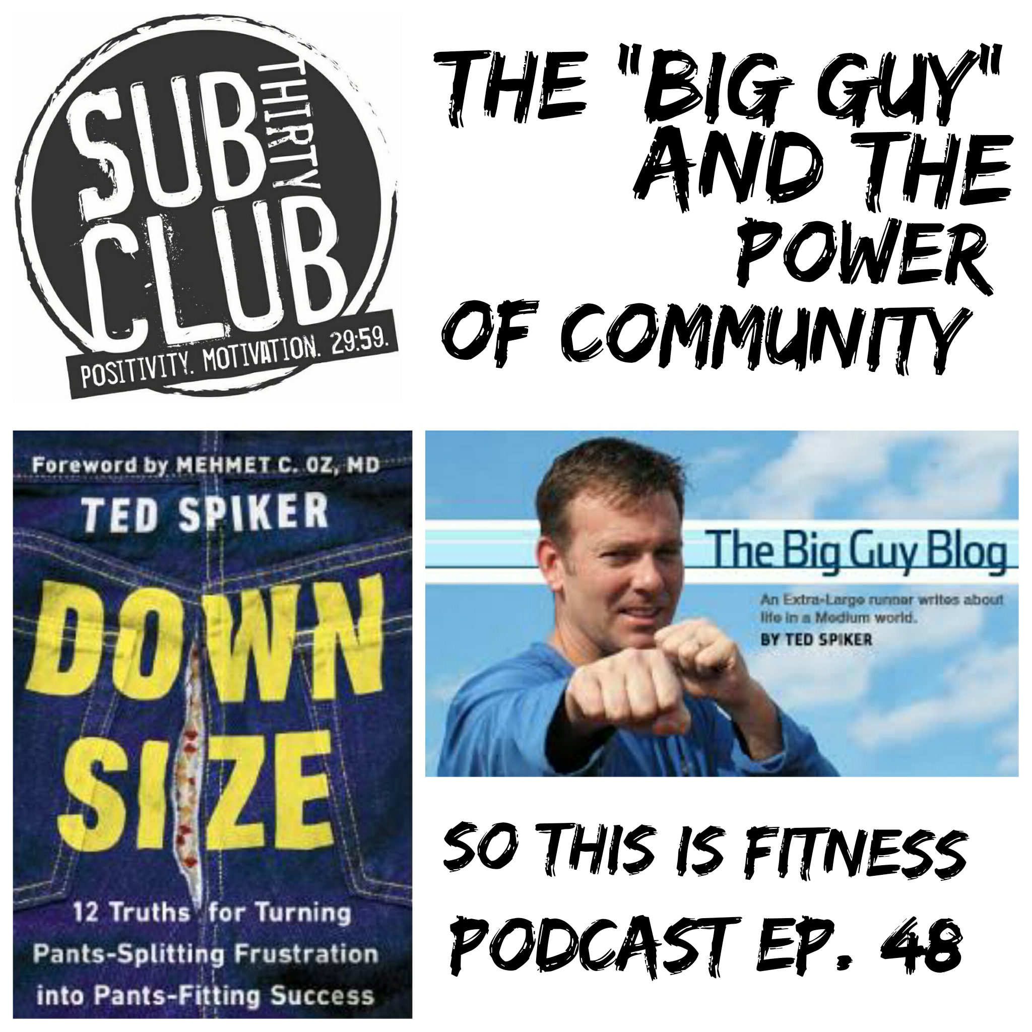 The “Big Guy” And The Power Of Community (Podcast #48)
