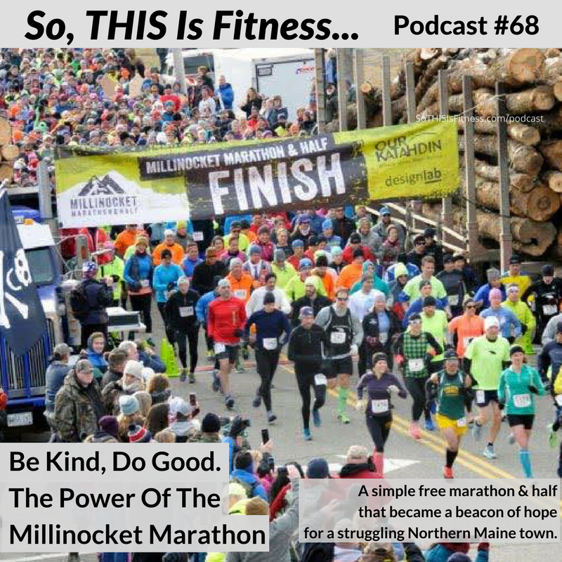 Be Kind, Do Good – The Power Of The Millinocket Marathon